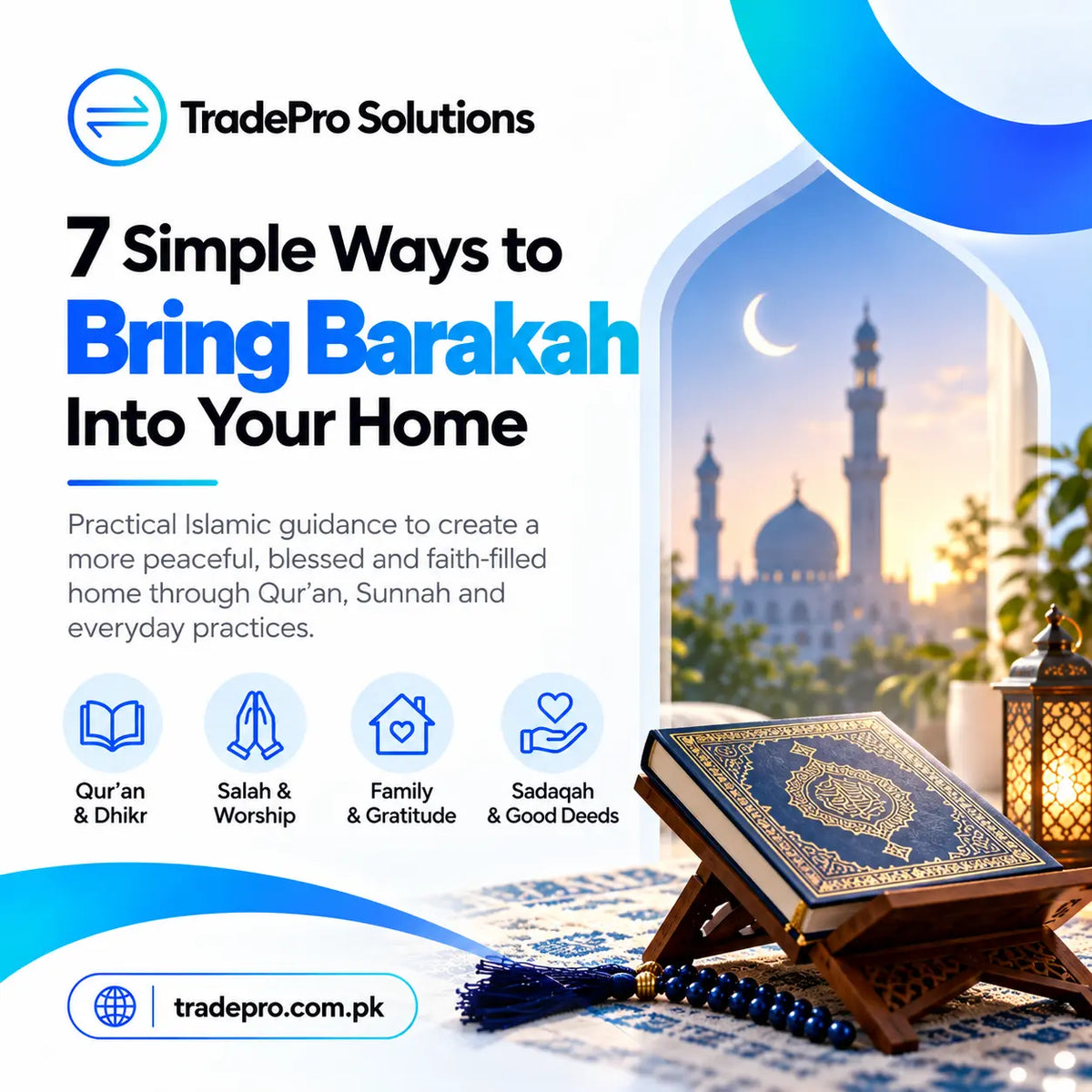 7 Simple Ways to Bring Barakah Into Your Home